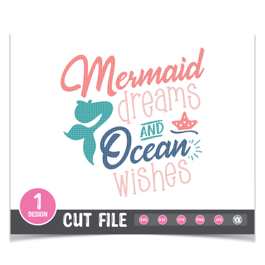 Mermaid Dreams and Ocean Wishes SVG