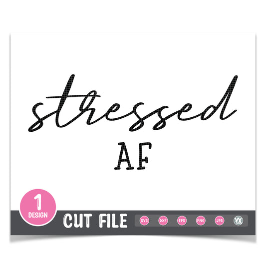 Stressed AF