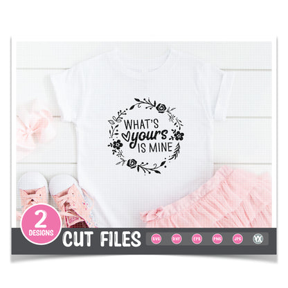 What's Yours is Mine - Mommy & Me SVG