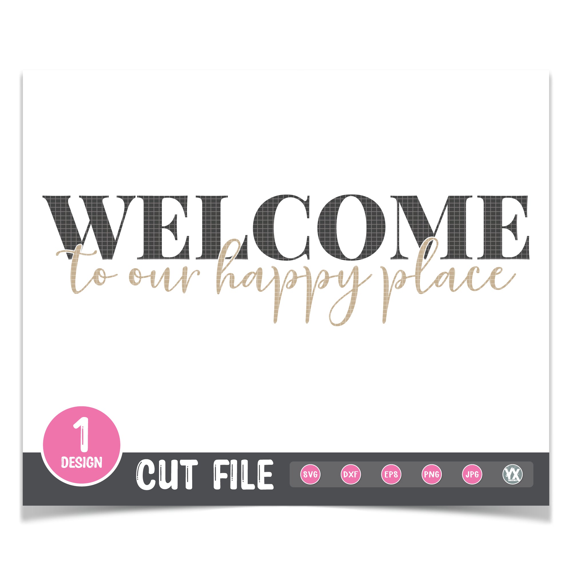 Welcome to Our Happy Place SVG