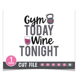 Gym Today, Wine Tonight SVG