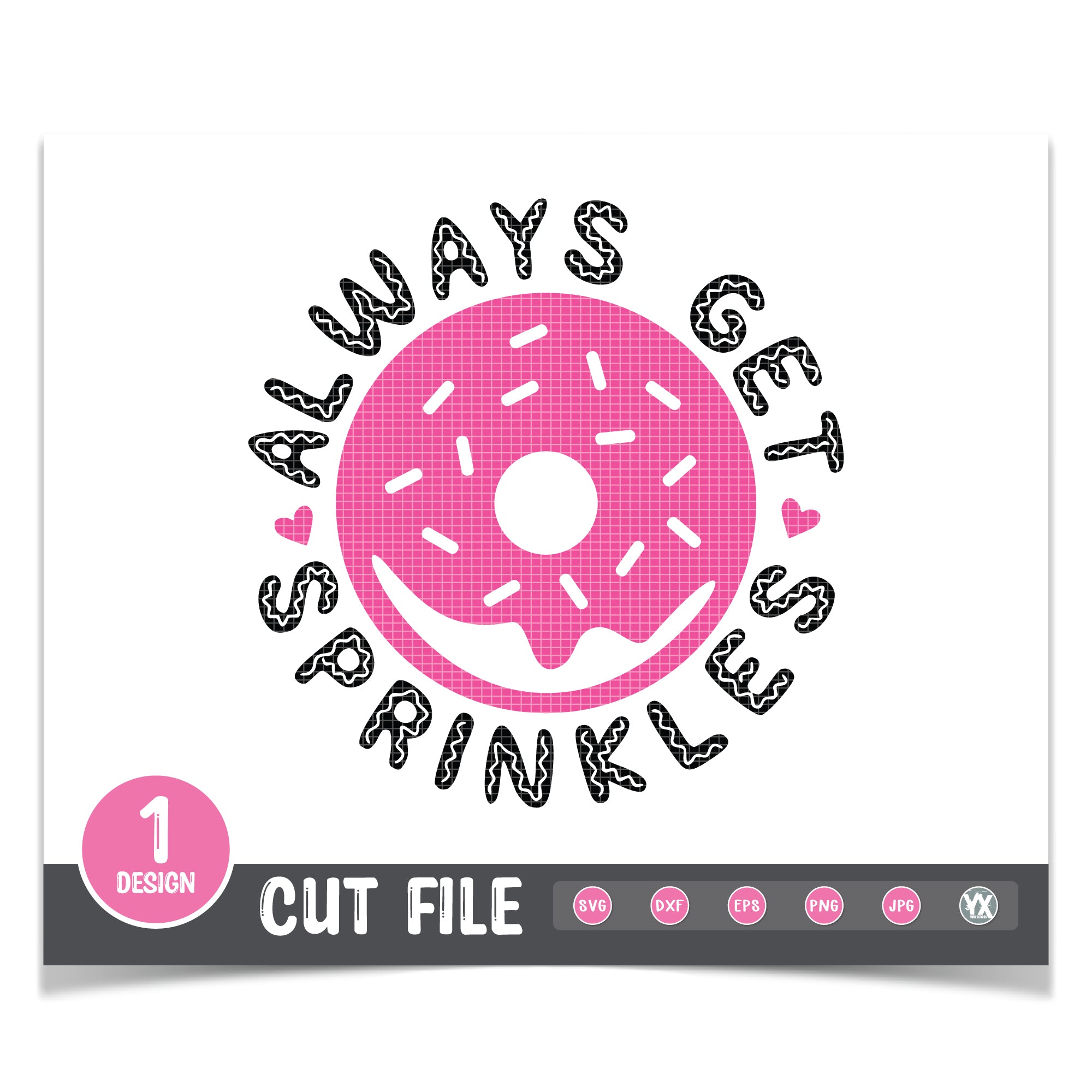 Always Get Sprinkles SVG