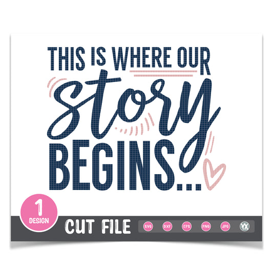 This Is Where Our Story Begins SVG