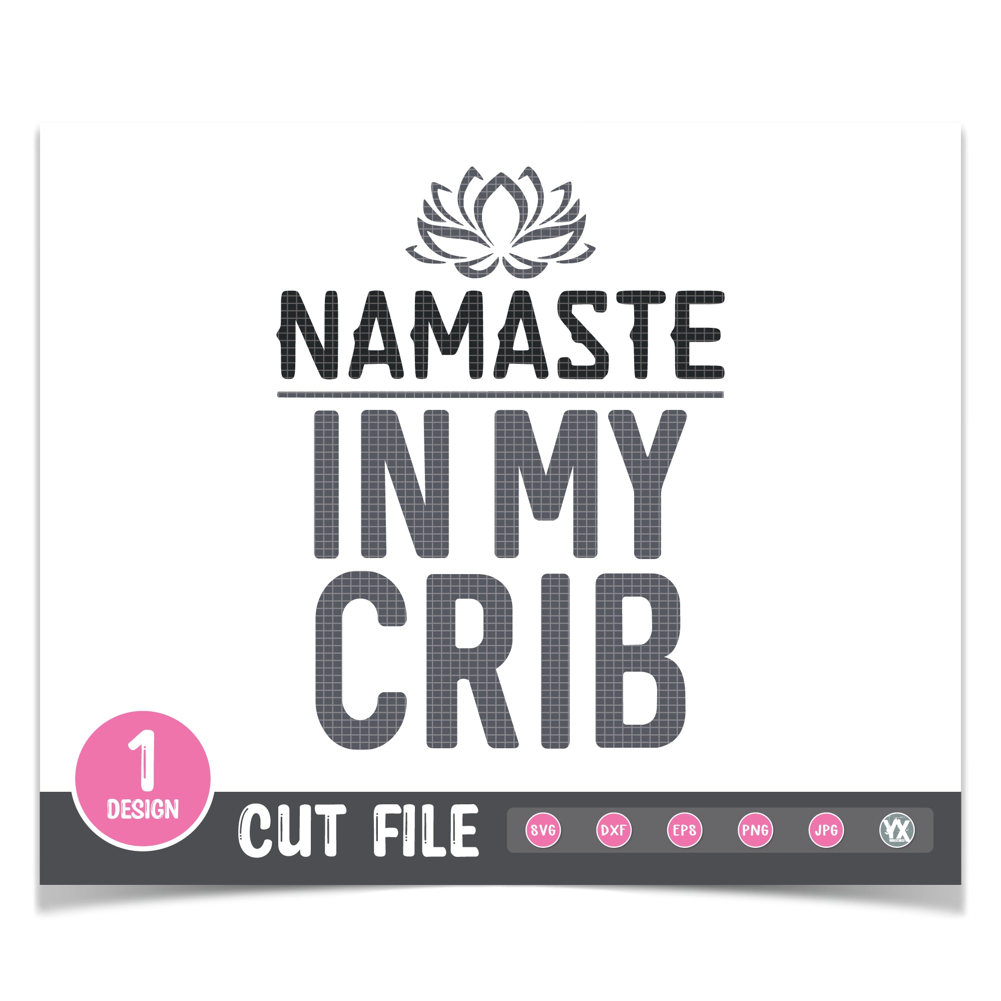 Namaste In My Crib SVG