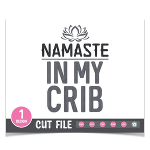 Namaste In My Crib SVG