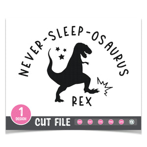 Never-Sleep-Osaurus Rex - Dinosaur SVG