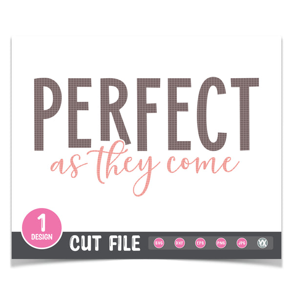 Perfect As They Come SVG