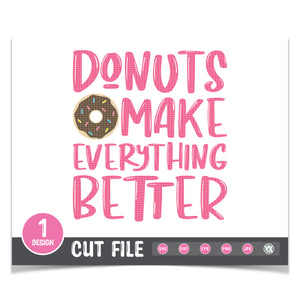 Donuts Make Everything Better SVG