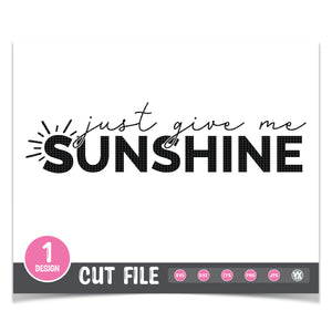 Just Give Me Sunshine SVG