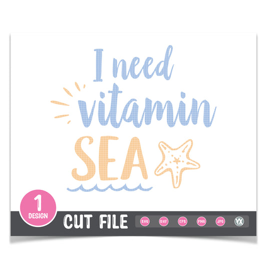 I Need Vitamin Sea SVG