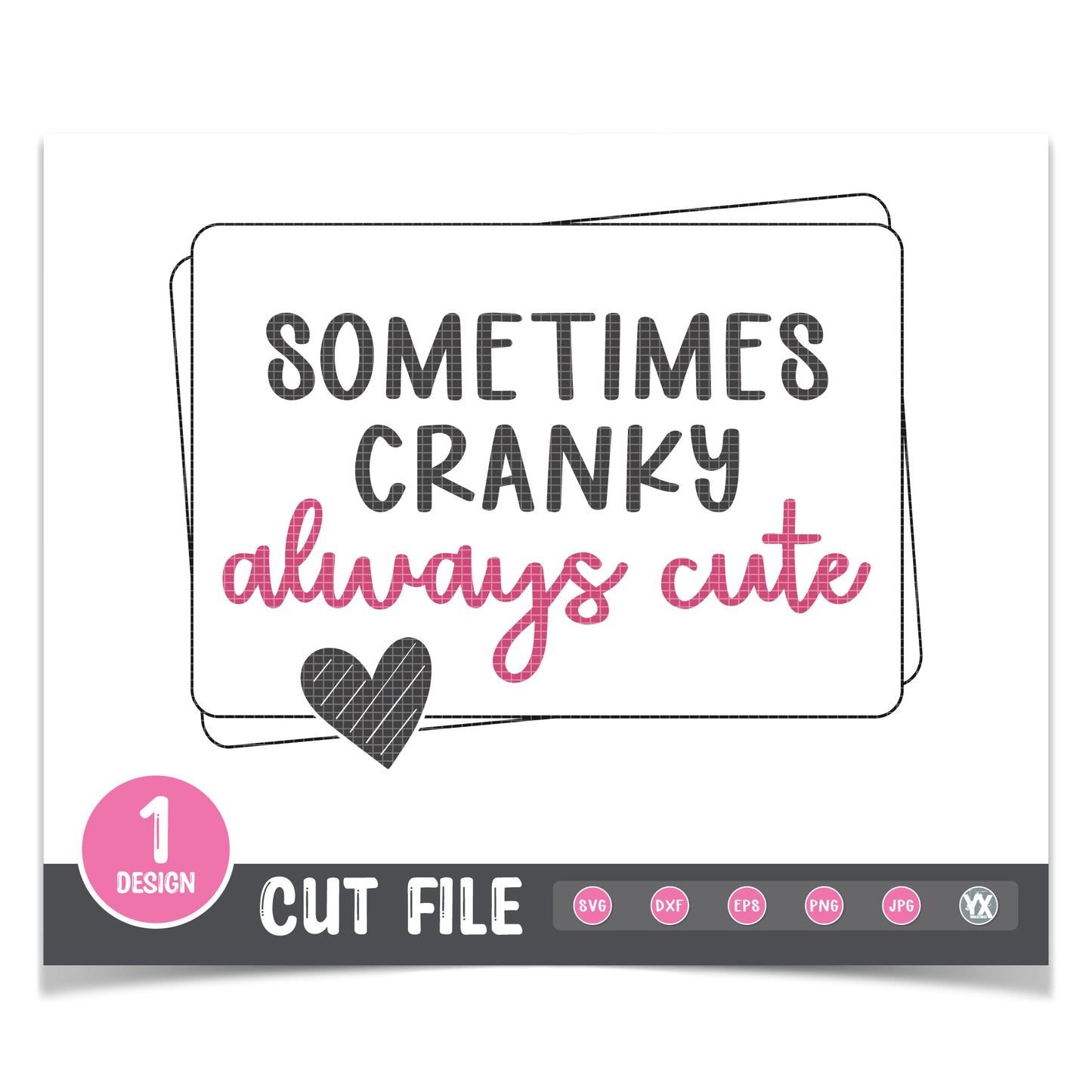 Sometimes Cranky, Always Cute SVG