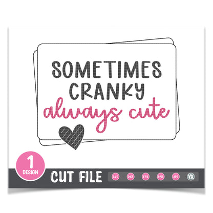 Sometimes Cranky, Always Cute SVG