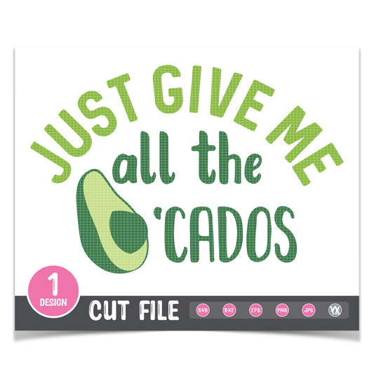 Just Give Me All The 'Cados SVG