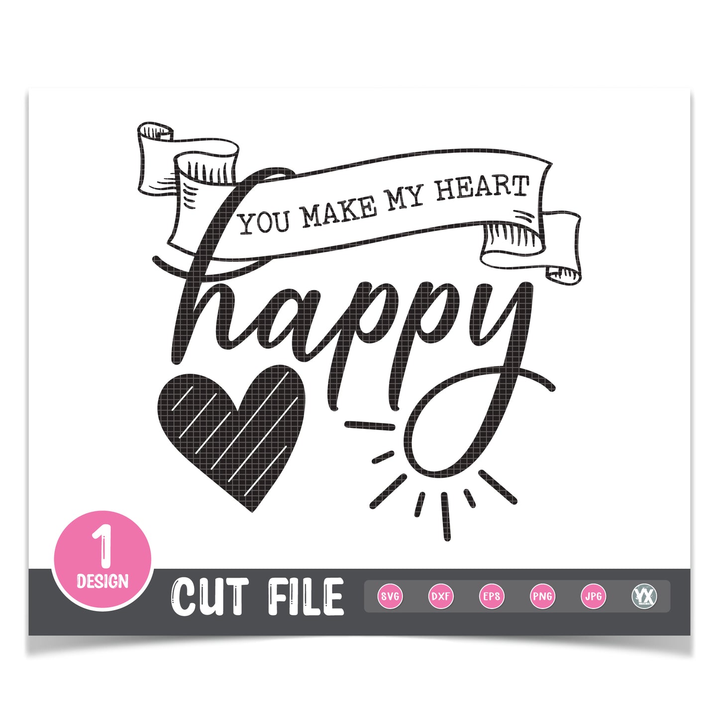 You Make My Heart Happy SVG