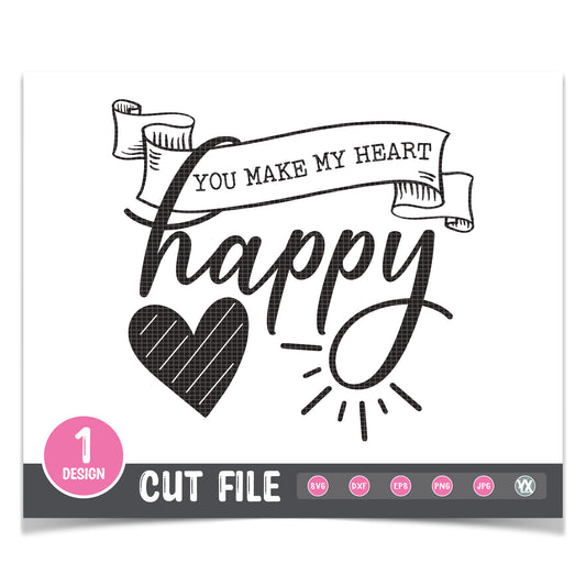 You Make My Heart Happy SVG