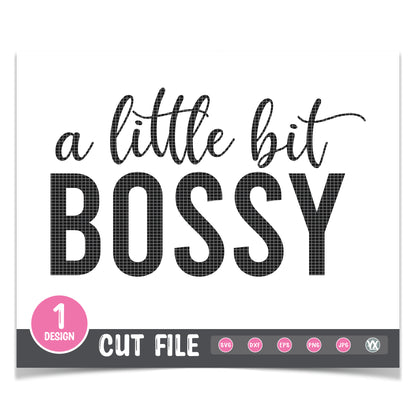 A Little Bit Bossy SVG
