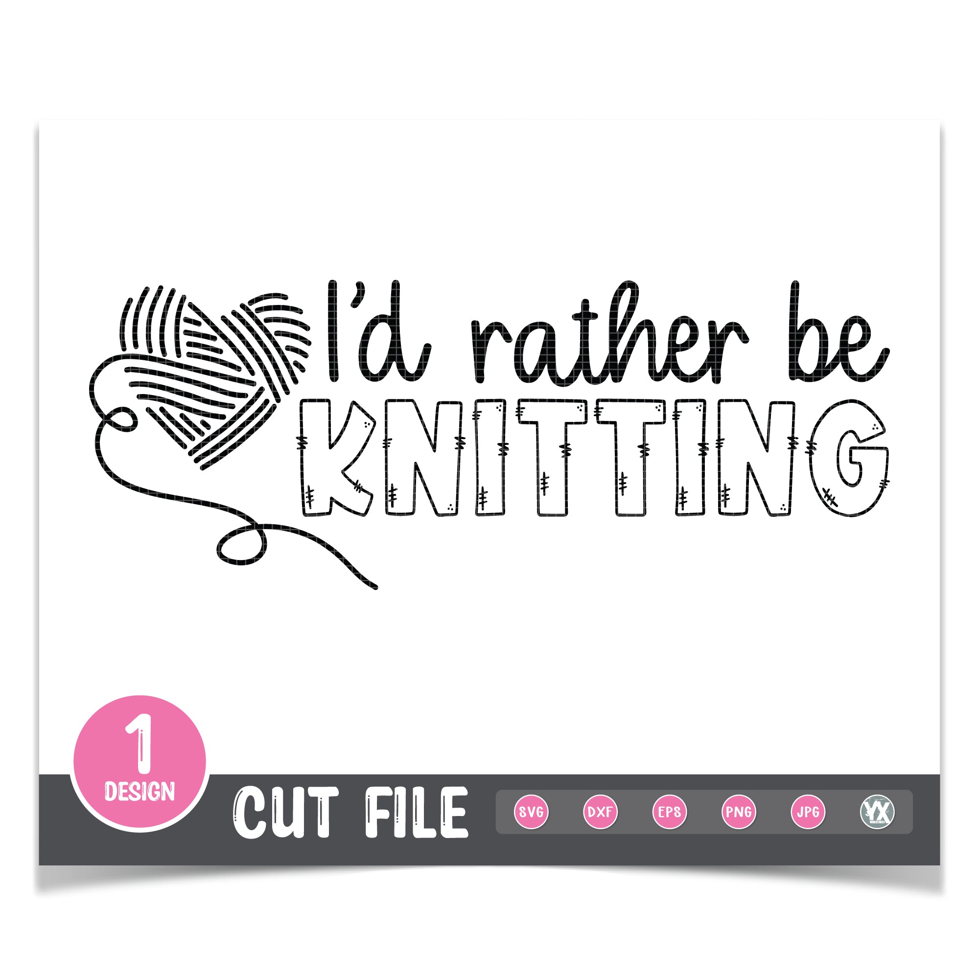 I'd Rather Be Knitting SVG