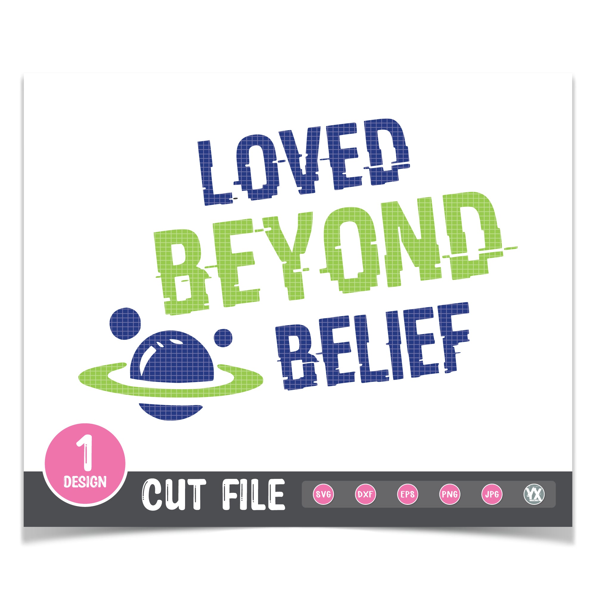 Loved Beyond Belief SVG