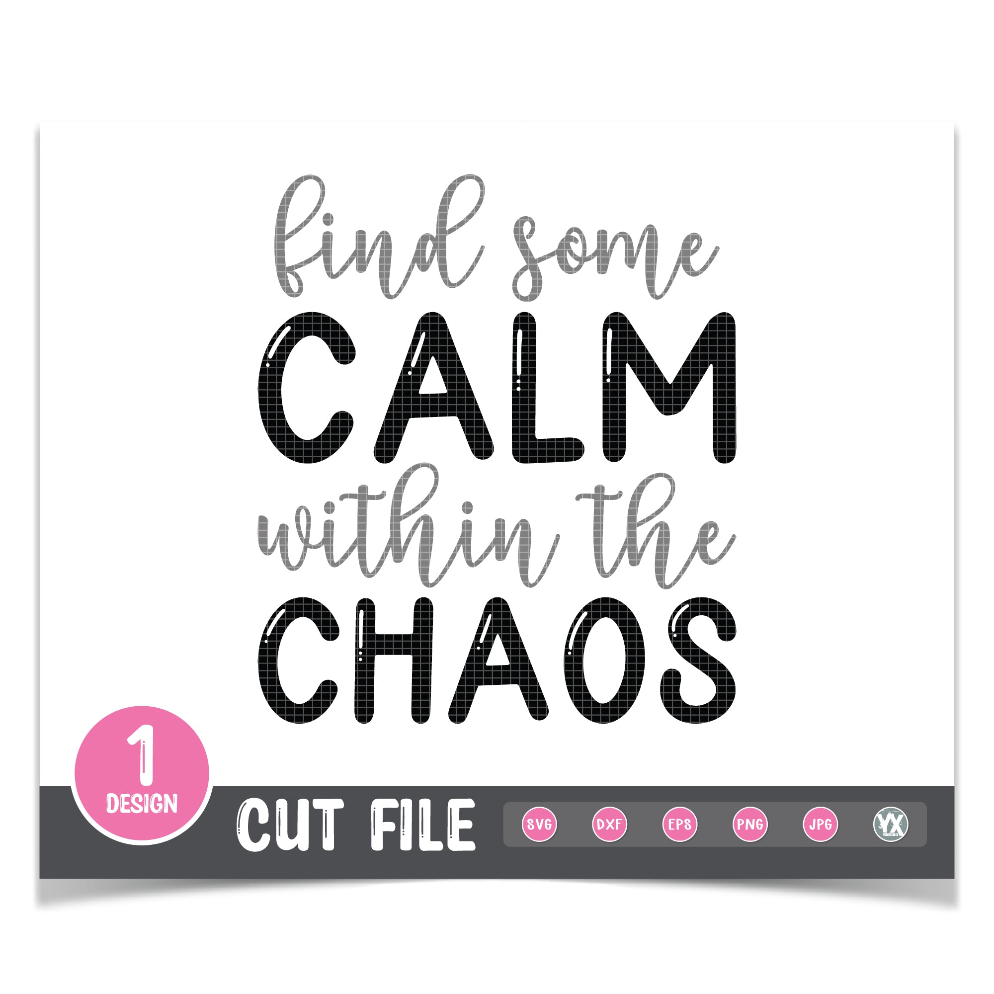 Find Some Calm Within the Chaos SVG