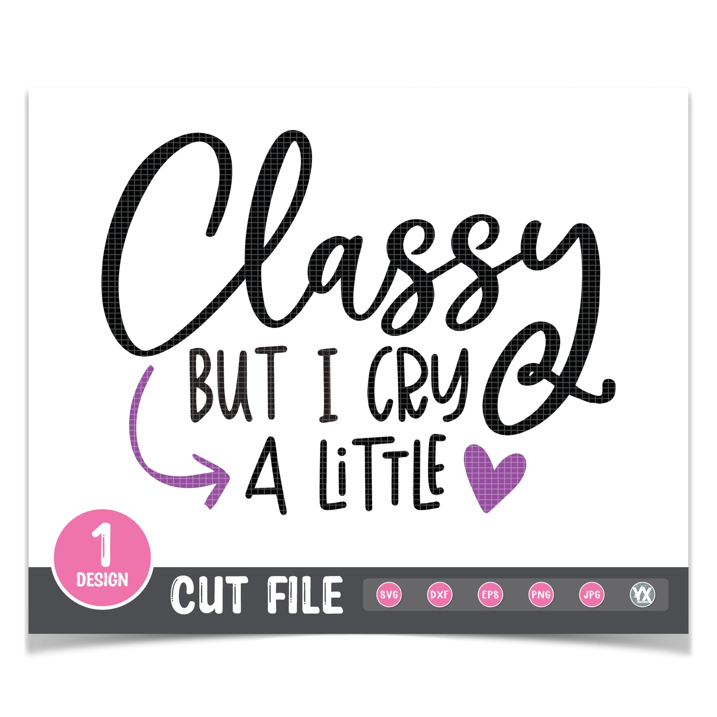 Classy But I Cry a Little SVG