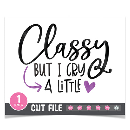Classy But I Cry a Little SVG