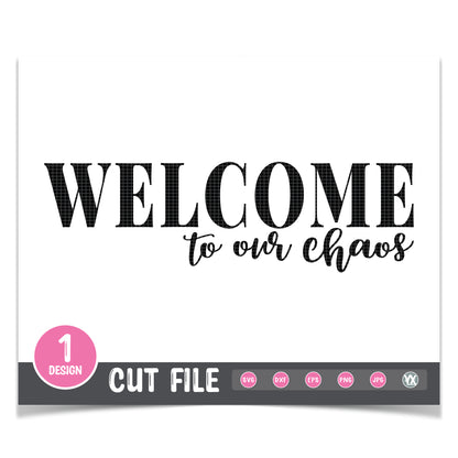 Welcome To Our Chaos SVG