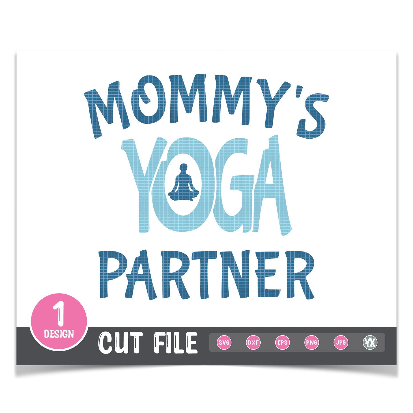 Mommy's Yoga Partner SVG
