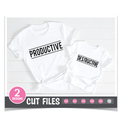 Productive & Destructive - Mommy & Me SVG Set