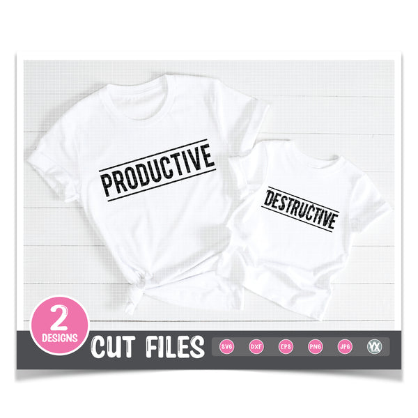 Productive & Destructive - Mommy & Me SVG Set