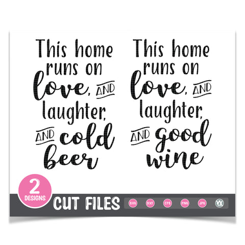 This Home Runs On Good Wine & Cold Beer SVG Bundle