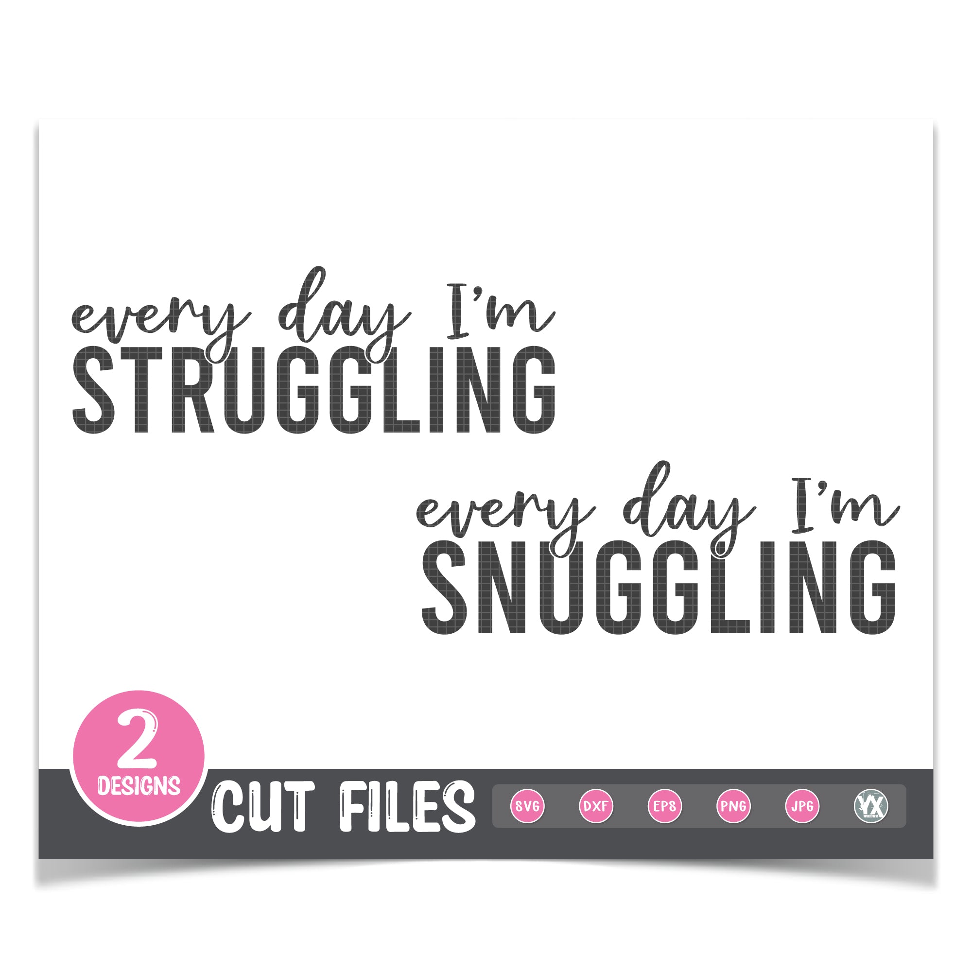 Every Day I'm Struggling SVG Set