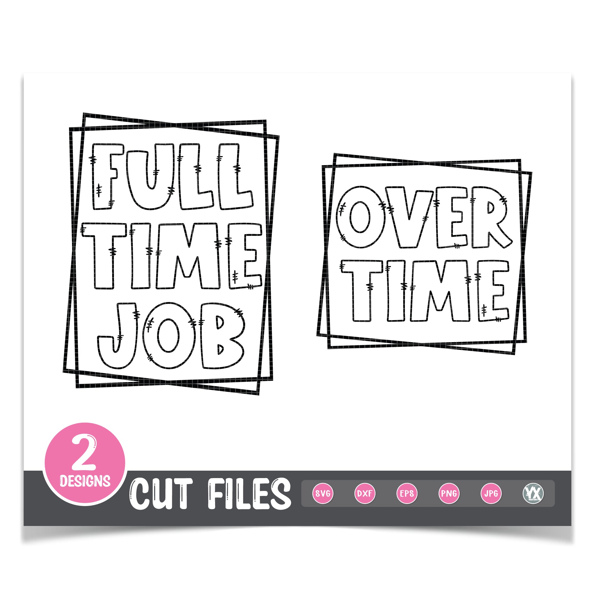 Full Time Job & Overtime SVG Set