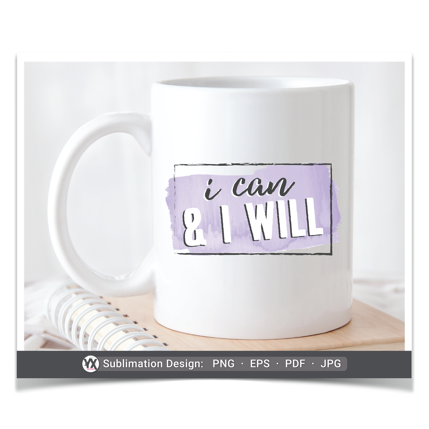 I Can and I Will (Sublimation)