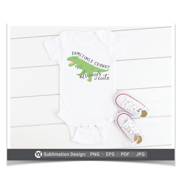 Sometimes Cranky, Always Cute (Sublimation)