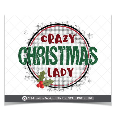 Crazy Christmas Lady (Sublimation)