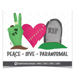 Peace, Love, Paranormal (Sublimation)