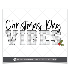Christmas Day Vibes (Sublimation)