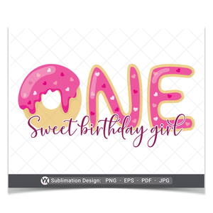 ONE Sweet Birthday Girl (Sublimation)