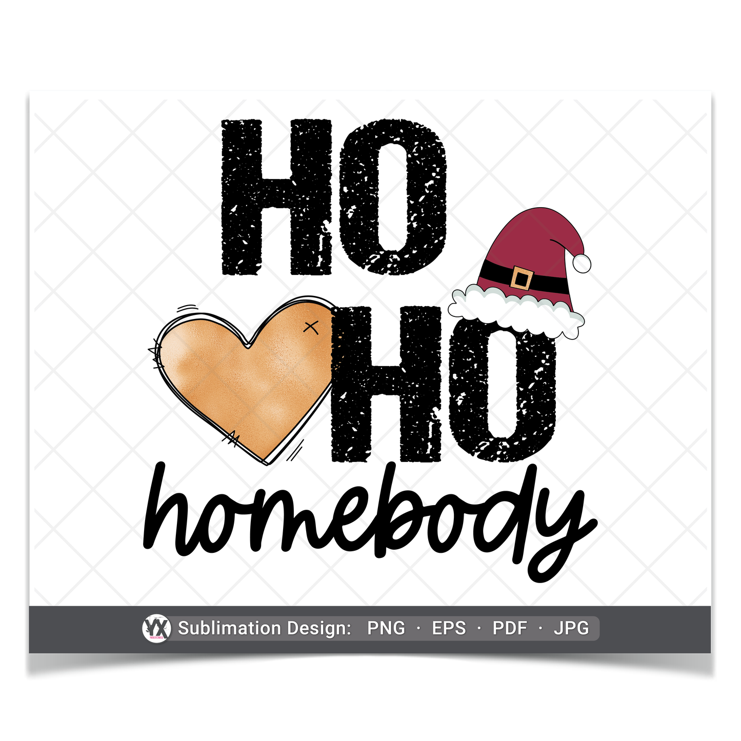 Ho Ho Homebody (Sublimation)