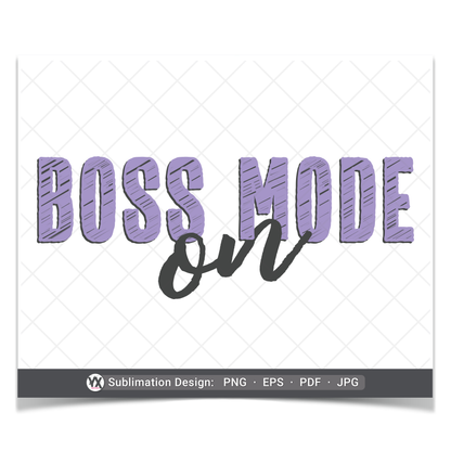 Boss Mode On (Sublimation)