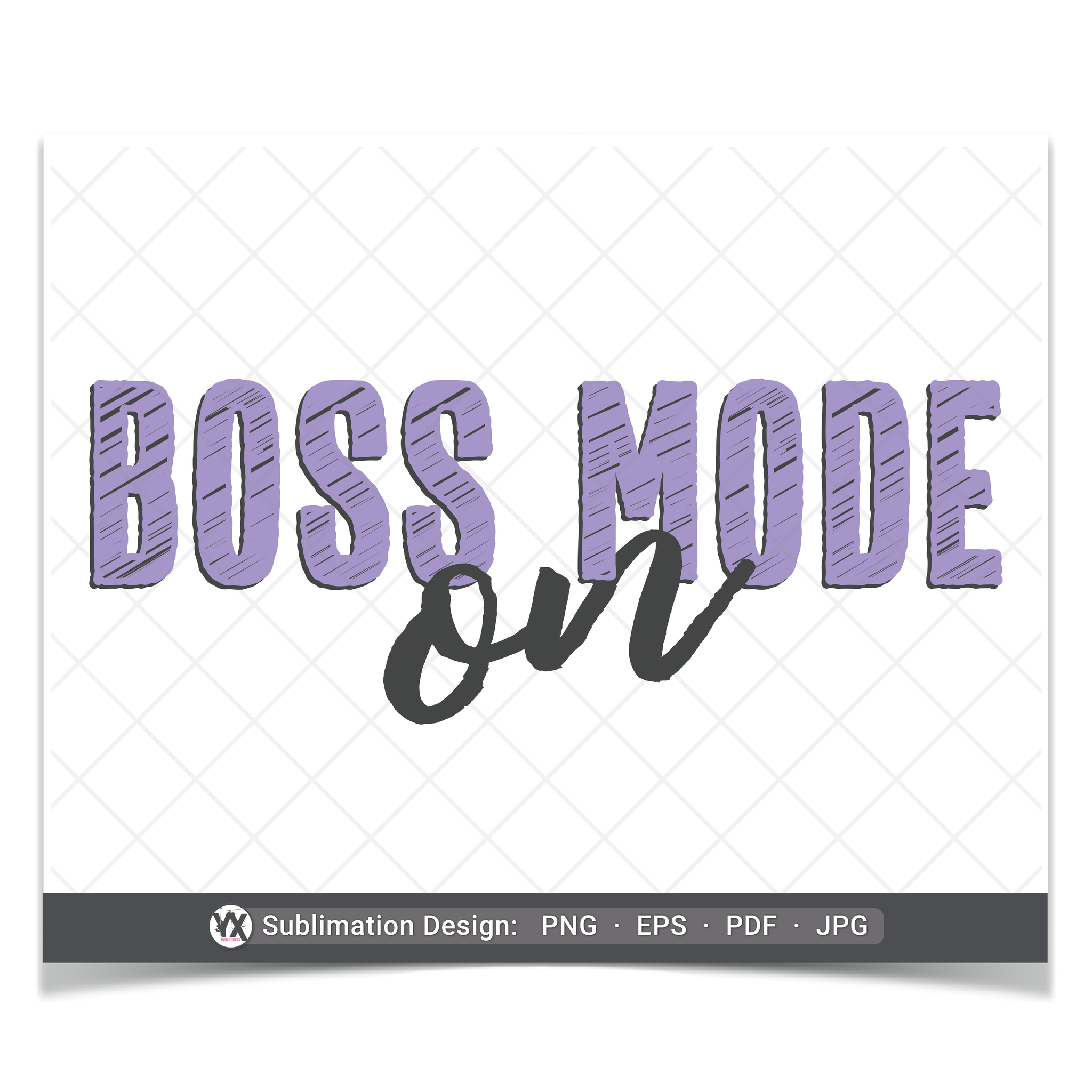 Boss Mode On (Sublimation)