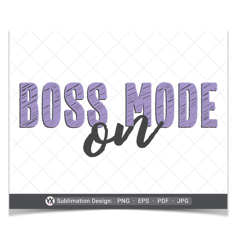 Boss Mode On (Sublimation)