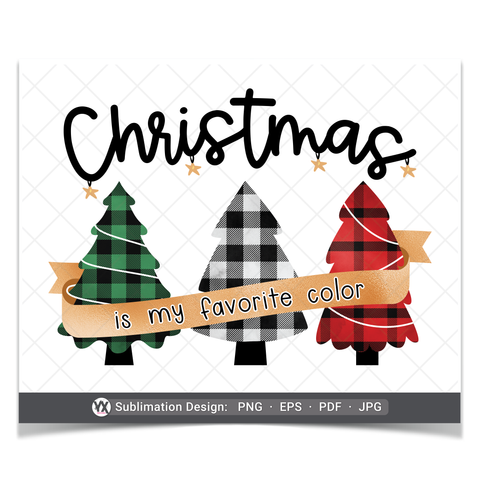 Christmas is My Favorite Color (Sublimation)