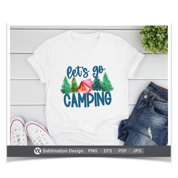 Let's Go Camping (Sublimation)