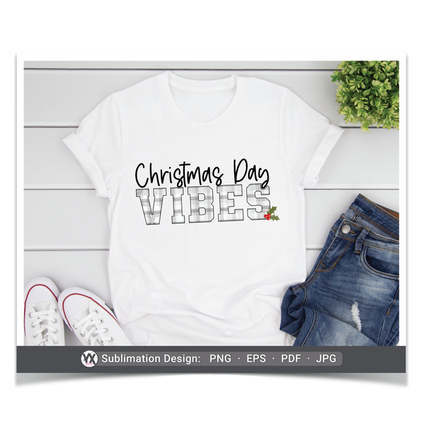 Christmas Day Vibes (Sublimation)