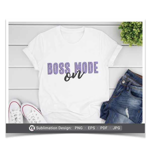 Boss Mode On (Sublimation)