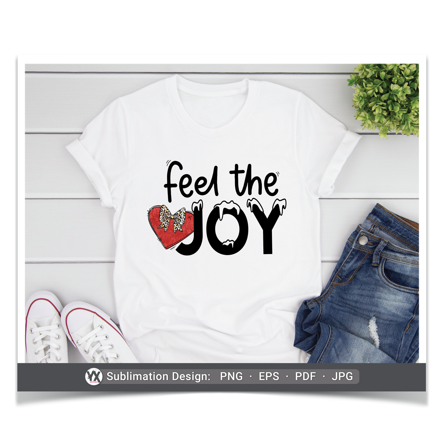 Feel the Joy (Sublimation)