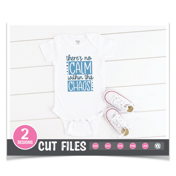 Finding the Calm Within the Chaos - Mommy & Me SVG