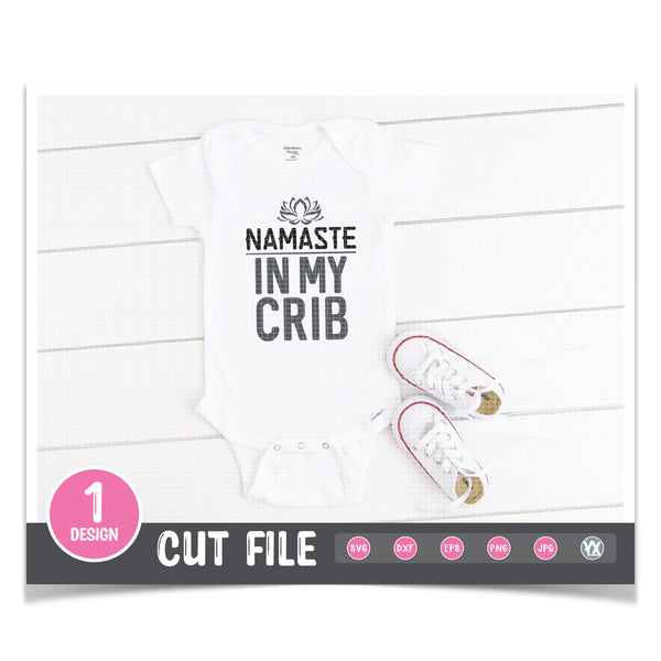 Namaste In My Crib SVG