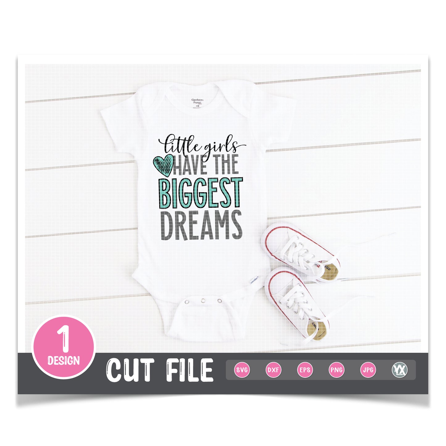 Little Girls Have The Biggest Dreams SVG